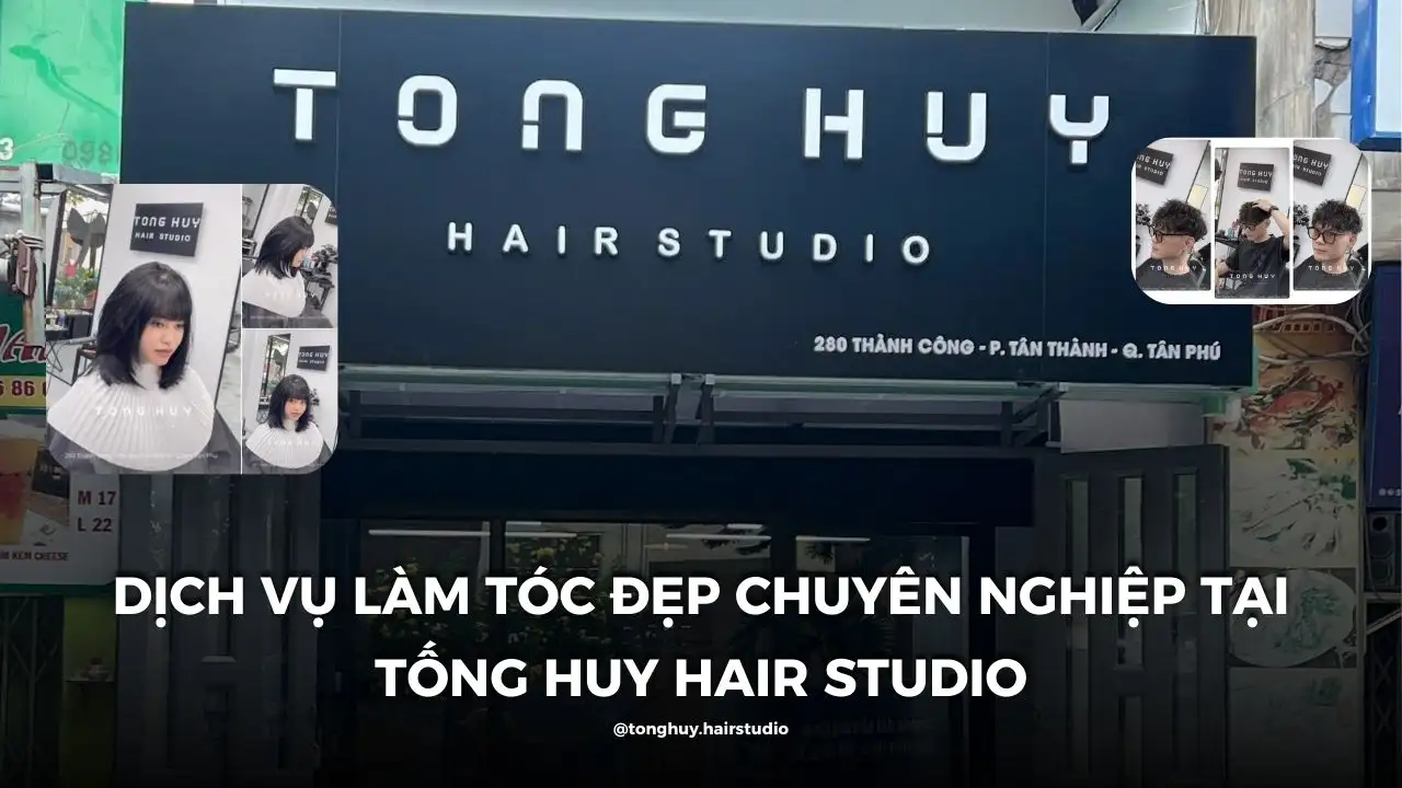 Làm Tóc Đẹp: Bí Quyết Sở Hữu Mái Tóc Hoàn Hảo Tại Tống Huy Hair Studio
